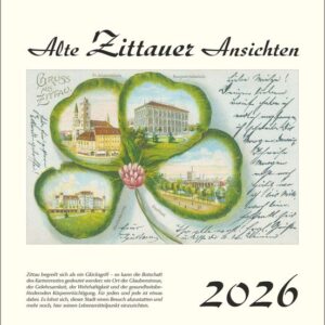 "Alte Zittauer Ansichten" <br>Kalender 2026