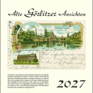 "Alte G&ouml;rlitzer Ansichten" <br>Kalender 2027